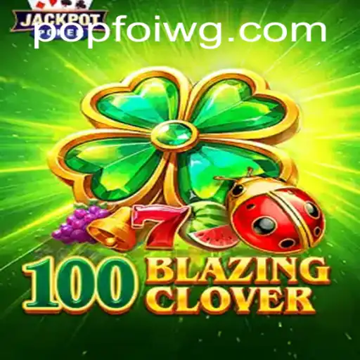 Descubra o Mundo de 100BlazingClover: Um Desafio Estratégico Inovador